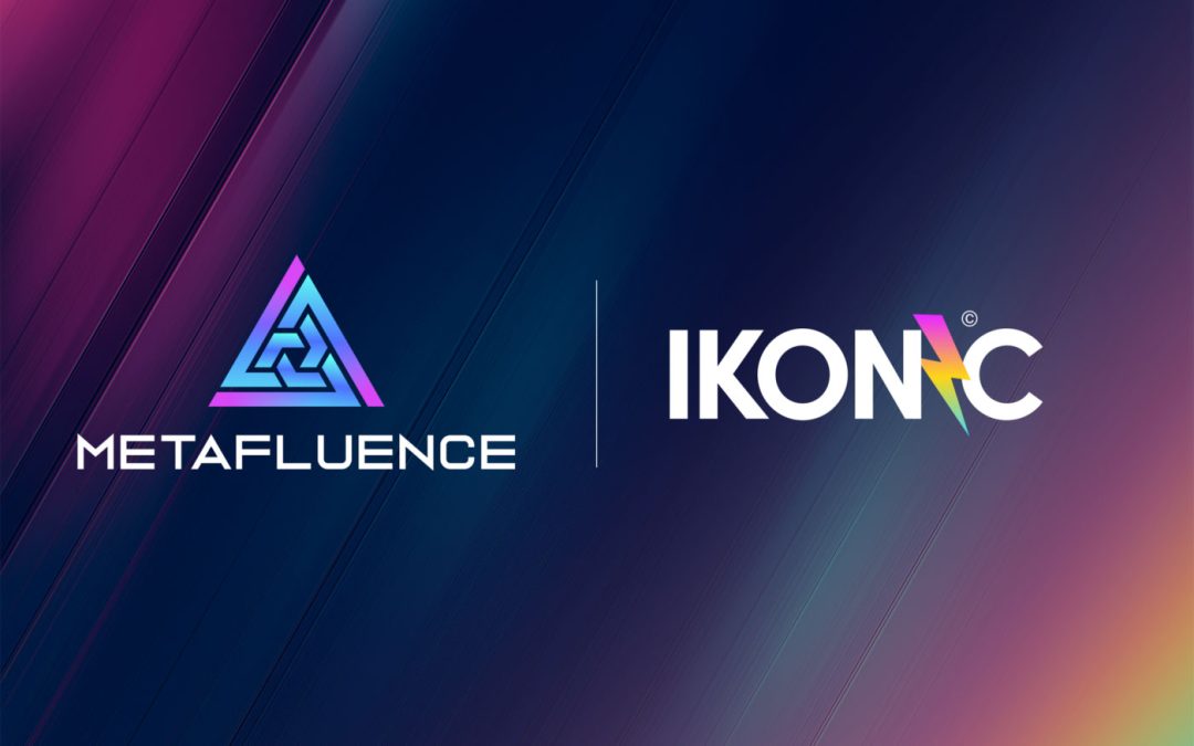 Metafluence Partners with IKONIC